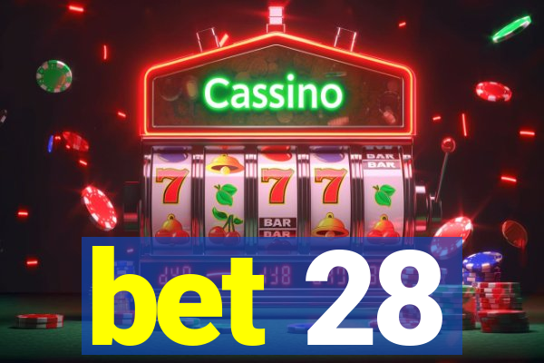 bet 28